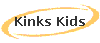 Kinks Kids